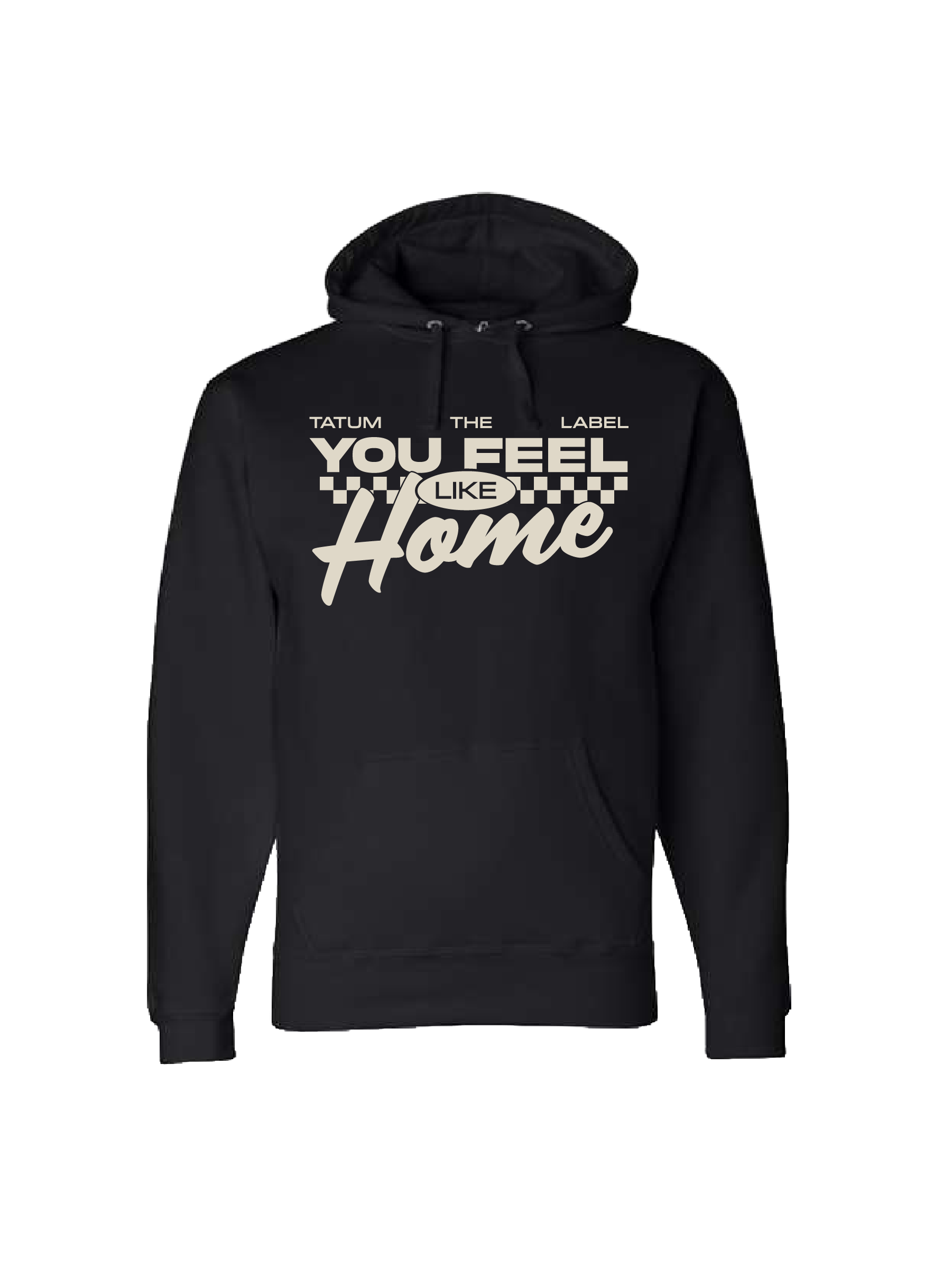 YOU FEEL LIKE HOME HOODIE - BLACK
