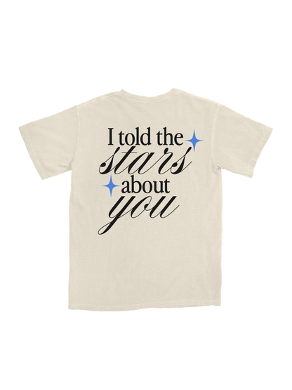 I TOLD THE STARS ABOUT YOU TEE - CREAM
